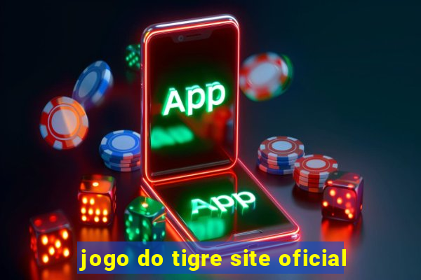 jogo do tigre site oficial